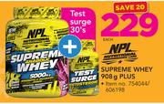 NPL Supreme Whey Plus-908g Each Plus Test Surge 30's