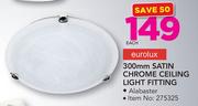 Eurolux 300mm Satin Chrome Ceiling Light Fitting-Each