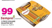 Sempre 3 Piece Square Roaster Set-Per Set