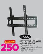 Ross 32"-70" Tilt LCD Wall Mount Bracket