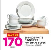 20 Piece White Dinner Set Rim Shape Super-Per set