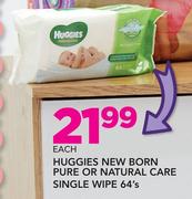 Huggies New Born Pure Or Natural Care Single Wipe-64's Each