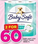 Baby Soft 2 Ply Toilet Tissue Minis 9's Pack-For 2