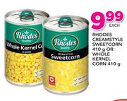 Rhodes Creamstyle Sweetcorn-410g Or Whole Kennel Corn-410g Each
