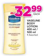Vaseline Body Lotion Assorted-400/500g Each