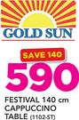 Gold Sun Festival 140cm Cappuccino Table 1102-ST