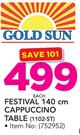 Gold Sun Festival 140cm Cappuccino Table 1102-ST