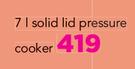 Tissoli 7Ltr Solid Lid Pressure Cooker
