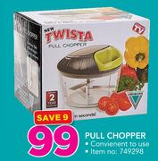 Twista Pull Chopper