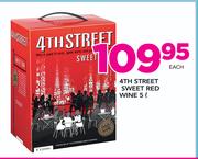 4th Street Sweet Red Wine-5Ltr Each