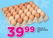 Toplay X Large Eggs-30's