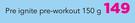 NPL Pre Ignite Pre-Workout-150gm