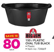Big Jim Plastic Oval Tub Black-150Ltr Each