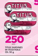 Titus Sardines In Vegetable Oil-50g Each