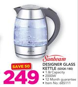Sunbeam 1.8Ltr Designer Glass Kettle SDGK-180