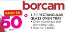 Borcam 1.3Ltr Rectangular Glass Oven Tray-Each