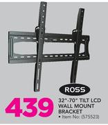 Ross 32"-70" Tilt LCD Wall Mount Bracket