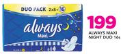 Always Maxi Night Duo-16's 
