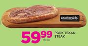 Marketside Pork Texan Steak-Per Kg