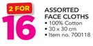 Assorted Face Cloths-For 2