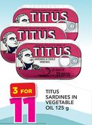 Titus Sardines In Vegetable Oil-3X125gm