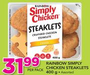 Rainbow Simply Chicken Steaklets-400g Per Pack
