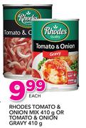 Rhodes Tomato & Onion Mix-410g Or Tomato & Onion Gravy-410g Each