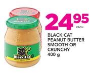 Black Cat Peanut Butter Smooth or Crunchy-400g Each