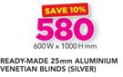 Decorland Ready Made 25mm Aluminium Venetian Blinds Silver-600 W x 1000 H mm
