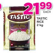 Tastic Rice-2Kg Each