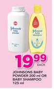 Johnsons Baby Powder-200ml Or Baby Shampoo-125ml Each