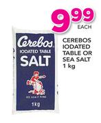 Cerebos Iodated Table Or Sea Salt-1Kg Each
