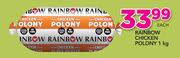 Rainbow Chicken Polony-1Kg Each