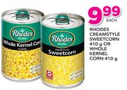 Rhodes Creamstyle Sweetcorn-410g Or Whole Kernel Corn 410g-Each