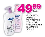 Elizabeth Anne's Tap To Toe Wash Or Special baby Shampoo-500ml Each