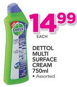 Dettol Multi Surface Cream-750ml Each