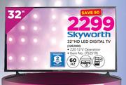 Skyworth 32" HD LED Digital TV 32E2000