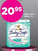 Baby Soft Minis-9's