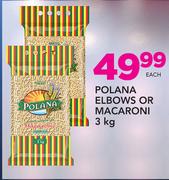 Polana Elbows or Macaroni-3Kg Each