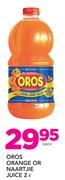 Oros Orange or Naartjie Juice-2Ltr Each
