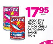 Lucky Star Pilchards In Hot Chilli or Tomato Sauce-400gm Each