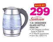 Sunbeam 1.8Ltr Designer Glass Kettle SDGK-180