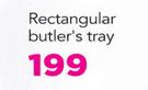 Rectanguler Butler’s Tray