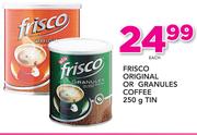 Frisco Original Or Granules Tin Coffee-250g Each