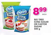 Big Tree Icing Sugar Or Castor Sugar-500g Each