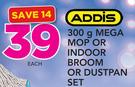 Addis Mega Mop-300g Or Indoor Broom Or Dustpan Set-Each