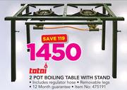 Totai 2 Pot Boiling Table With Stand