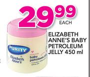  Elizabeth Anne's Baby Petroleum Jelly-450ml