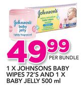 1 x Johnsons Baby Wipes-72's And 1 x Baby Jelly-500ml Per Bundle