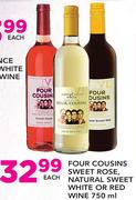 Four Cousins Sweet Rose, Natural Sweet White Or Red Wine-750ml Each